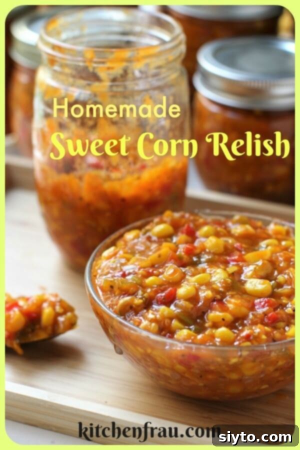 A vibrant banner image featuring a jar of homemade sweet corn relish, surrounded by fresh corn cobs, peppers, and tomatoes, inviting readers to save the recipe.