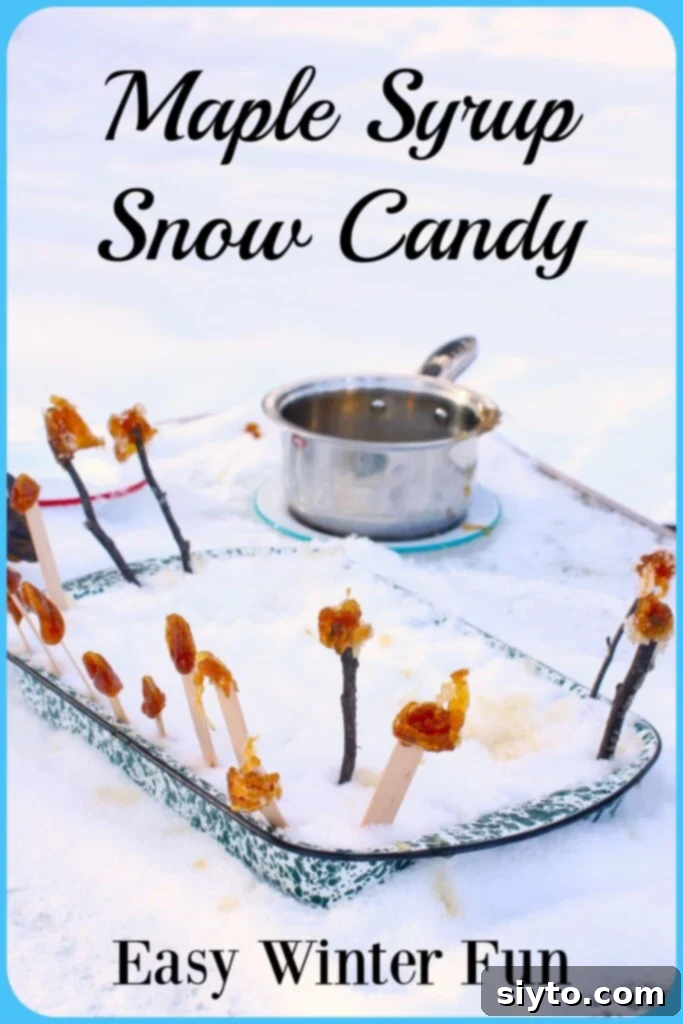 A beautiful Pinterest banner for Maple Syrup Snow Candy, showing several maple candy lollipops neatly stuck into a pan of fresh snow outdoors.